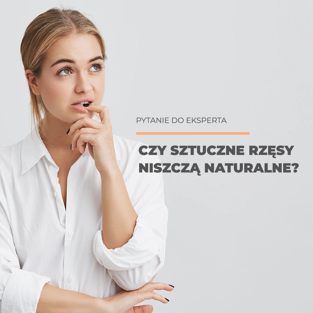 Czy sztuczne rzęsy niszczą naturalne?