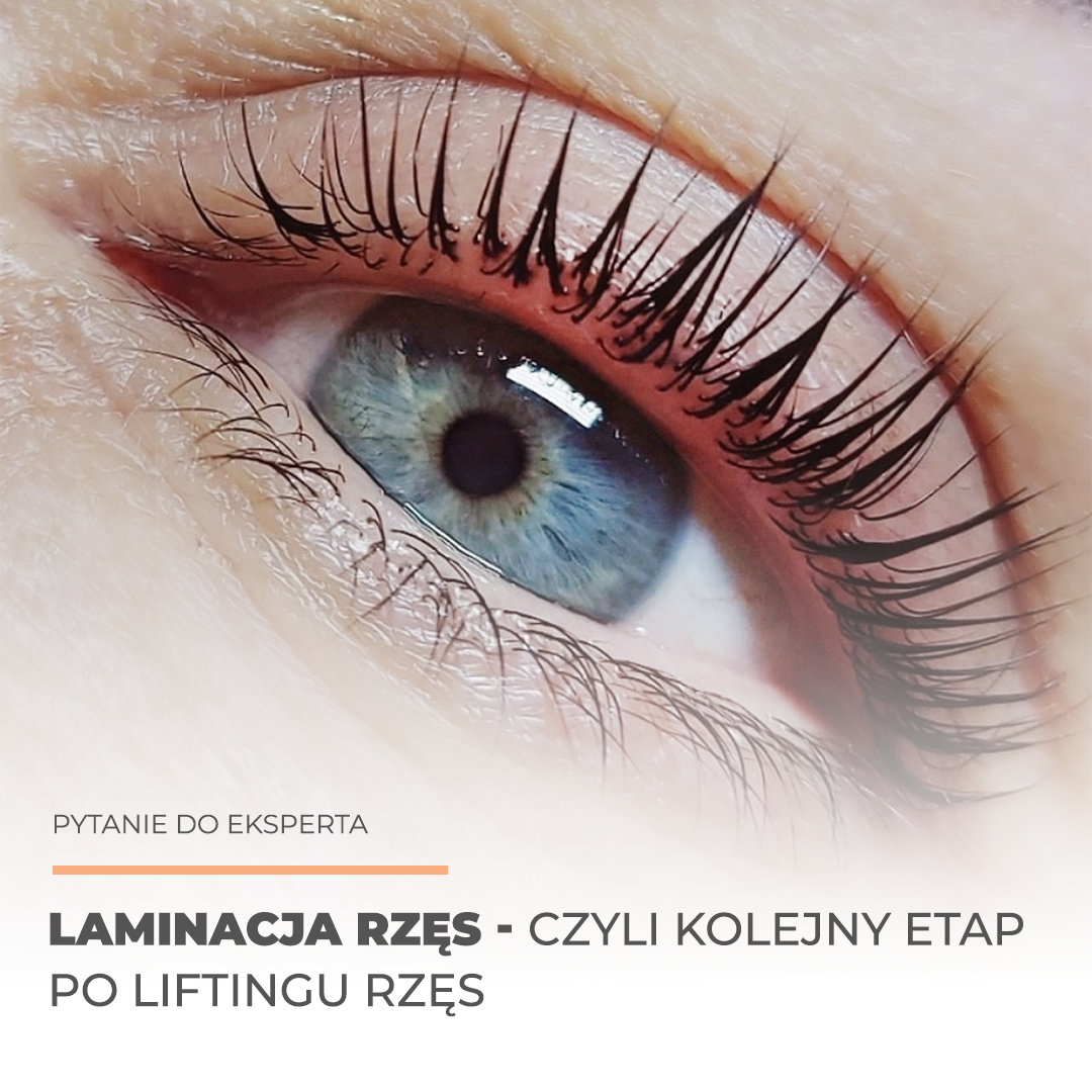 Laminacja rzęs - czyli kolejny etap po liftingu rzęs